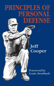 Title: Principles of Personal Defense, Author: Jeff Cooper