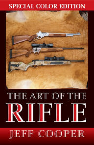 Title: The Art of the Rifle, Author: Jeff Cooper