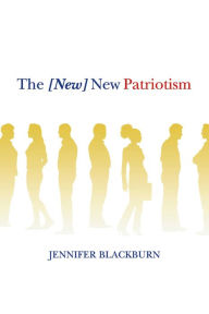 Title: The [New] New Patriotism, Author: Jennifer Blackburn