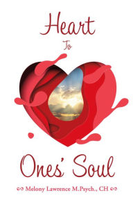 Title: Heart To Ones' Soul, Author: Melony Lawrence