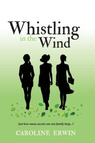 Title: Whistling in the Wind, Author: Caroline Erwin