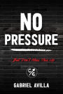 No Pressure: ...But Don't Mess This Up