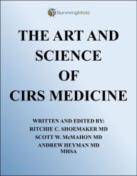 Title: The Art and Science of CIRS Medicine, Author: Ritchie Shoemaker M.D.