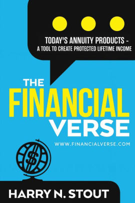 The FinancialVerse - Today's Annuity Products: A Tool To Create Protected Lifetime Income