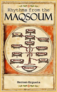 Title: Rhythms from the Maqsoum: Arabic Ethnomusicology Manual, Author: Hernan Ergueta