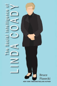 Title: The Social Intelligence of Linda Coady, Author: Bruce Piasecki