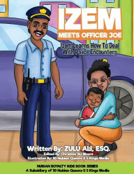 Free pdf books download free Izem Meets Officer Joe, Volume 1: Izem Learns How to Deal with Police Encounters