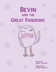 Title: Bevin and the Great Pandemic, Author: Mary Gonyer