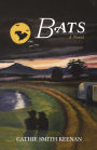 Bats: A Novel