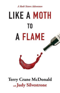 Free books for download Like a Moth to a Flame: A Roth Sisters Adventure 9781098341794 FB2 MOBI CHM in English