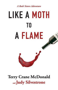 Like a Moth to a Flame: A Roth Sisters Adventure