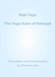 Title: Yoga Sutra of Patanjali: Translation and Commentary, Author: Chandra Om