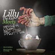 Read books free no download Lilly the kid Meets Sneeze, Cough and the Splutter 