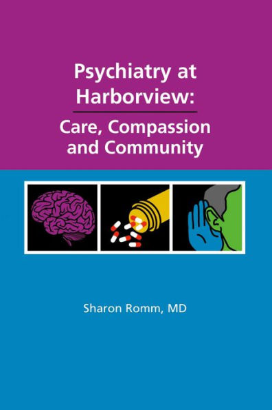 Psychiatry at Harborview: Care, Compassion and Community