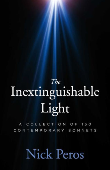 The Inextinguishable Light: A Collection of 150 Contemporary Sonnets
