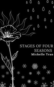 Title: Stages of Four Seasons, Author: Michelle Tran