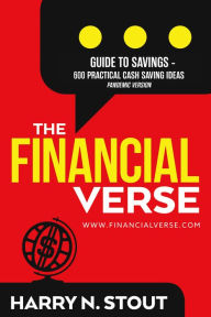 Title: The FinancialVerse - Guide to Savings - 600 Practical Cash Saving Ideas: Pandemic Edition, Author: Harry N. Stout