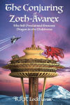 Alternative view 1 of The Conjuring of Zoth-Avarex: The Self-Proclaimed Greatest Dragon in the Multiverse