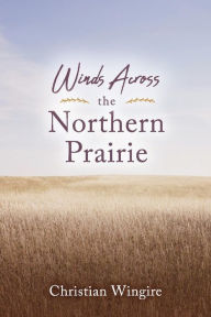 Winds Across the Northern Prairie