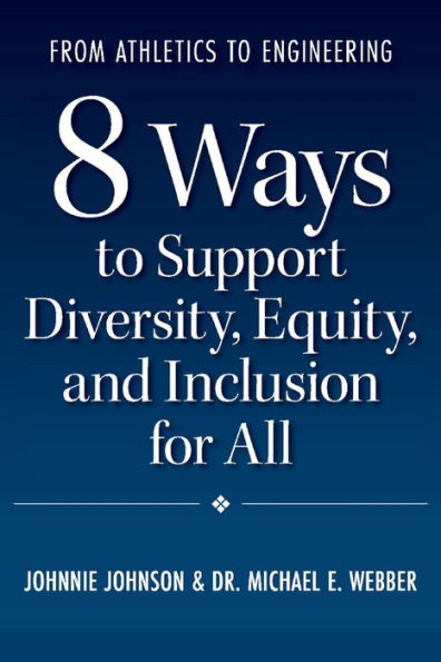 From Athletics to Engineering: 8 Ways Support Diversity, Equity, and Inclusion for All