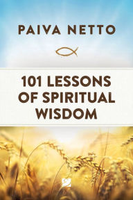 Title: 101 Lessons of Spiritual Wisdom, Author: Paiva Netto
