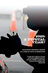 Download best sellers books 2020: A Pivotal Year?: Navigating Strategic Change at a Time of COVID-19 Disruption