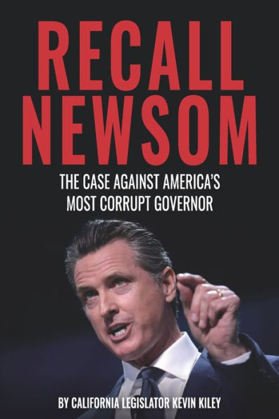 Recall Newsom: The Case Against America's Most Corrupt Governor