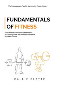 Title: Fundamentals of Fitness, Author: Callie Platte