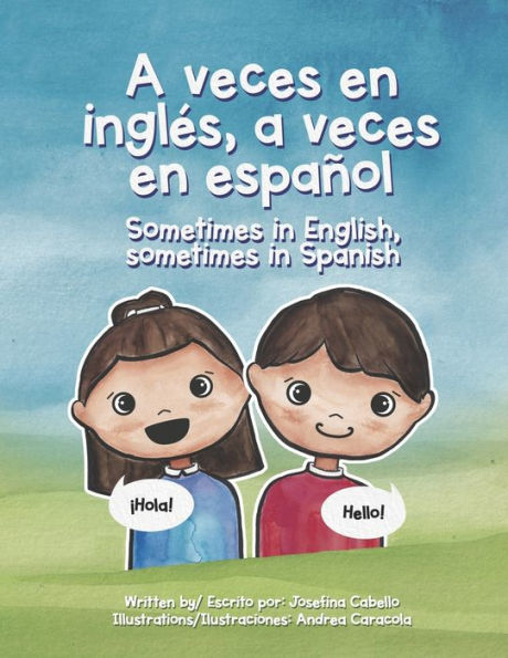 A veces en inglï¿½s, a veces en espaï¿½ol.: Sometimes in English, sometimes in Spanish.