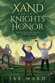Best audio books torrents download Xand and the Knights of Honor 9781098368609 English version by Jax Ward iBook