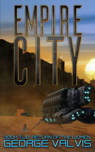 Title: Empire City: Return of the Women, Author: George Valvis