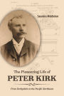 The Pioneering Life of Peter Kirk: From Derbyshire to the Pacific Northwest
