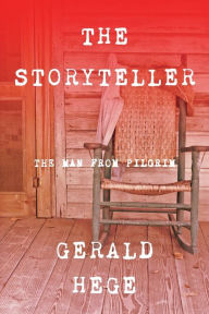 English books download pdf The Storyteller: The Man From Pilgrim by Gerald Hege  9781098371340 (English literature)