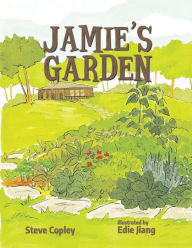 Free audio book free downloadJamie's Garden9781098371432  bySteve Copley, Edie Jiang in English