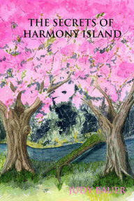 Title: The Secrets of Harmony Island, Author: Judy Bauer