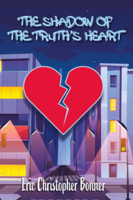 Free download ebooks italiano The Shadow of The Truth's Heart CHM iBook by Eric Christopher Bonner (English Edition)