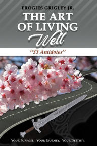 Download new audio books free The Art of Living Well: 33 Antidotes