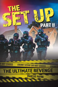 Title: The Set Up Part II: The Ultimate Revenge, Author: Marcus Payne