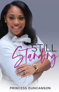 Title: Still Standing, Author: Princess Duncanson