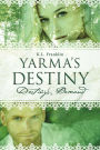 Yarma's Destiny: Destiny's Demand