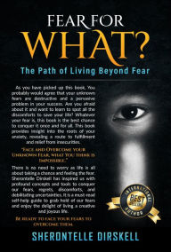 Amazon free books download kindle Fear For What?: The Path of Living Beyond Fear