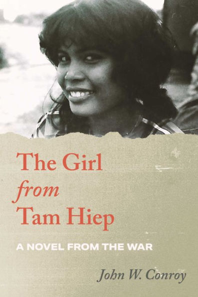 The Girl from Tam Hiep: A Novel from the War