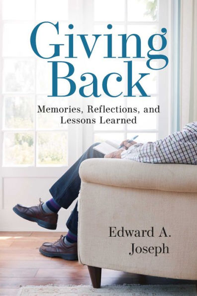 Giving Back: Memories, Reflections, and Lessons Learned