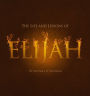 The Life and Lessons of Elijah