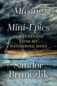 Epub books free download Musing and Mini-Epics for Everyone from my Wandering Mind
