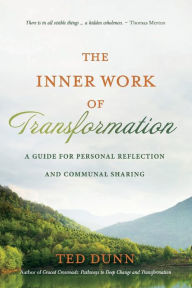 Free ebook downloads for kindle on pc The Inner Work of Transformation: A Guide for Personal Reflection and Communal Sharing (English Edition) by  9781098394042