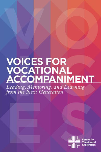 Voices for Vocational Accompaniment: Leading, Mentoring, and Learning from the Next Generation