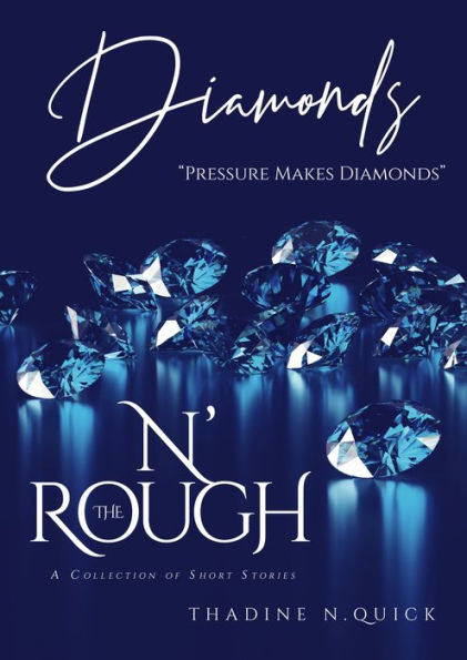 DiAmond$ N' The Rough: A Beautiful Collection of Flawed Gemstones