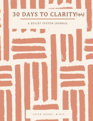 New real book pdf free download 30 Days to Clarity(ish): A Belief System Journal