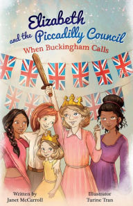 Download ebooks for ipad Elizabeth and the Piccadilly Council: When Buckingham Calls English version 9781098397432  by 